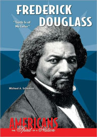 Frederick Douglass: ''Truth Is of No Color''
