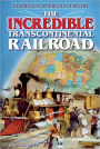 The Incredible Transcontinental Railroad (Stories in American History Series)