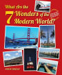 What Are the 7 Wonders of the Modern World?