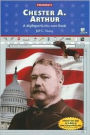 Chester A. Arthur: A MyReportLinks.com Book (Presidents Series)