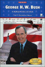 George H. W. Bush: A Myreportlinks. COM Book