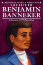 The Life of Benjamin Banneker