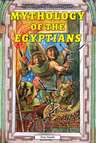 Title: Mythology of the Egyptians, Author: Don Nardo