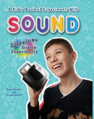 A Kid's Book of Experiments with Sound