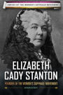 Elizabeth Cady Stanton: Founder of the Women's Suffrage Movement