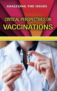 Title: Critical Perspectives on Vaccinations, Author: Paula Johanson
