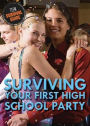 Surviving Your First High School Party