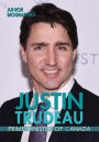 Justin Trudeau: Prime Minister of Canada