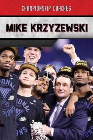 Title: Mike Krzyzewski, Author: John Fredric Evans
