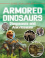 Armored Dinosaurs: Stegosaurs and Ankylosaurs