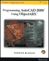 Programming AutoCAD in ObjectARX / Edition 1