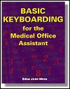 Basic Keyboarding for the Medical Office Assistant / Edition 2