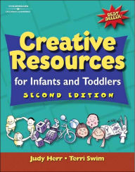 Title: Creative Resources for Infants & Toddlers / Edition 2, Author: Judy Herr