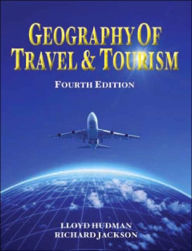 Geography of Travel & Tourism, 4E / Edition 4