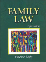 Title: Family Law / Edition 5, Author: William P. Statsky