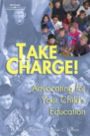 Take Charge!: Advocating For Your Child's Education / Edition 1