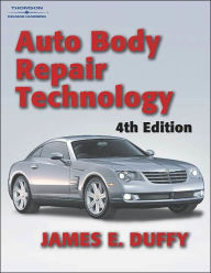 Title: Auto Body Repair Technology, 4E / Edition 4, Author: James E. Duffy