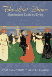 The Last Dance: Encountering Death and Dying / Edition 5