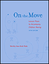On the Move: Lesson Plans to Accompany Children Moving / Edition 5