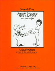Title: Amber Brown Is Not a Crayon: A Study Guide (Novel-Ties Study Guides Series), Author: Garrett Christopher