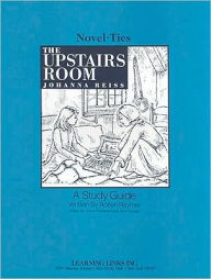 The Upstairs Room: A Study Guide (Novel-Ties Study Guides Series)