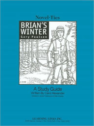 Title: Brian's Winter: A Study Guide (Novel-Ties Study Guides Series), Author: Carol Alexander