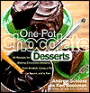 One-Pot Chocolate Desserts: 50 Recipes for Making Chocolate Desserts from Scratch Using a Pot, a Spoon, and a Pan
