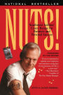 Nuts!: Southwest Airlines' Crazy Recipe for Business and Personal Success