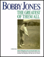 The Greatest of Them All: The Legend of Bobby Jones