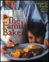 The Family Baker: 150 Never-Let-You-Down Basic Recipes