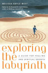 Alternative view 1 of Exploring the Labyrinth: A Guide for Healing and Spiritual Growth