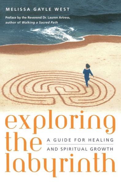 Exploring the Labyrinth: A Guide for Healing and Spiritual Growth