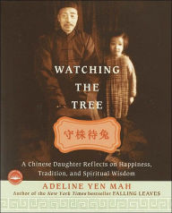 Watching the Tree: A Chinese Daughter Reflects on Happiness, Tradition, and Spiritual Wisdom