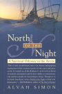 North to the Night: A Spiritual Odyssey in the Arctic