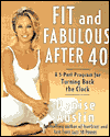 Fit and Fabulous after 40: A 5-Part Program for Turning Back the Clock