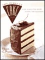 The Perfect Cake: 150 Cakes for Every Taste and Occasion
