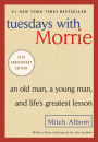 Tuesdays with Morrie: An Old Man, a Young Man, and Life's Greatest Lesson, 25th Anniversary Edition