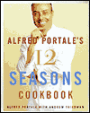 Twelve Seasons Cookbook: A Month-by-Month Guide to the Best There Is to Eat