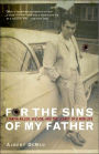 For the Sins of My Father: A Mafia Killer, His Son, and the Legacy of a Mob Life