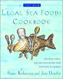 The New Legal Sea Foods Cookbook: 200 Fresh, Simple, and Delicious Recipes from Appetizers to Desserts