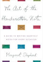 The Art of the Handwritten Note: A Guide to Reclaiming Civilized Communication