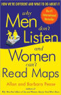 Why Men Don't Listen and Women Can't Read Maps: How We're Different and What to Do about It