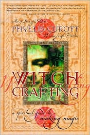 Witch Crafting: A Spiritual Guide to Making Magic