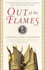 Out of the Flames: The Remarkable Story of a Fearless Scholar, a Fatal Heresy, and One of the Rarest Books in the World