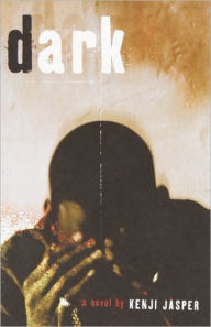 Title: Dark, Author: Kenji Jasper