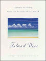 Island Wise: Lessons In Living From The Islands Of The World