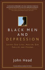 Black Men and Depression: Saving our Lives, Healing our Families and Friends