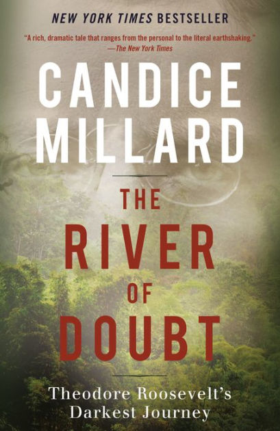 The　Paperback　River　of　Roosevelt's　Doubt:　Theodore　Darkest　Journey　Millard,　by　Candice　Barnes　Noble®