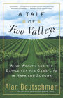 Tale of Two Valleys: Wine, Wealth and the Battle for the Good Life in Napa and Sonoma