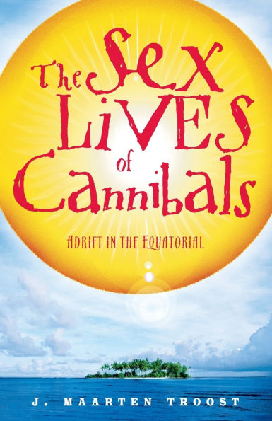 The Sex Lives of Cannibals: Adrift in the Equatorial Pacific